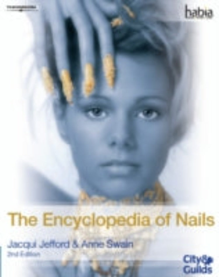 Encyclopedia of Nails by Jacqui Jefford and Anne Swain